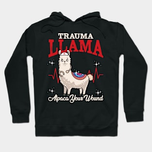 Trauma Llama Alpaca Your Wound Funny Medical Professional Hoodie